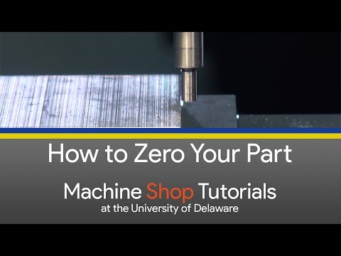 CNC Mill Tutorials - 1 - Zeroing Your Part