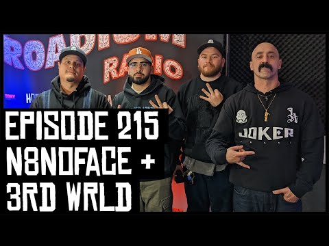 N8NOFACE & 3RD WRLD - EPISODE 215 - ROADIUM RADIO - HOSTED BY TONY A. DA WIZARD