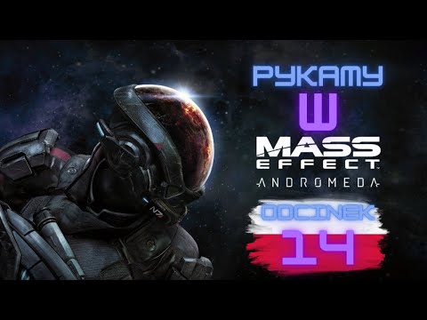 Zagrajmy w Mass Effect Andromeda odc. 14 / PL
