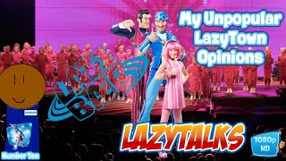 LazyTalks 110: My Unpopular LazyTown Opinion