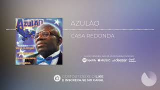 Azulão - Casa Redonda [Álbum Azulão]