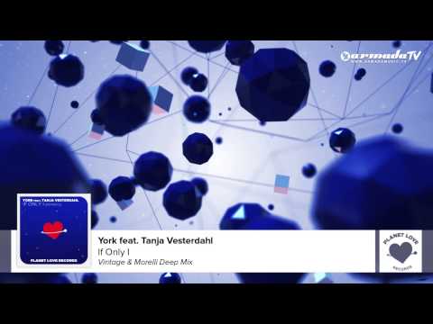 York feat. Tanja Vesterdahl - If Only I (Vintage & Morelli Deep Mix)