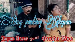 Download lagu Sing Penting Kekepan Lagu Baru Yayan Kacer Feat Bunda Lina mp3 Download lagu Sing Penting Kekepan Lagu Baru Yayan Kacer Feat Bunda Lina mp3