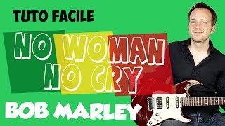 "No Woman No Cry" - Bob Marley - Tuto Guitare Facile