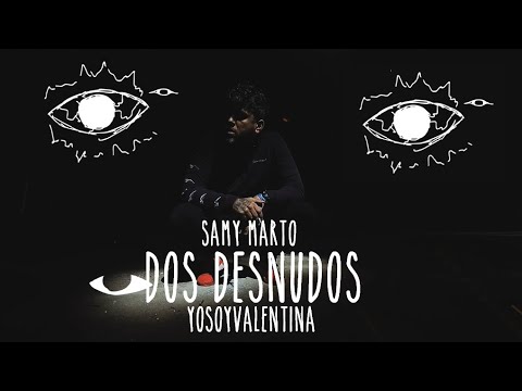 DOS DESNUDOS - Samy Marto & YoSoyValentina (PICASSO)