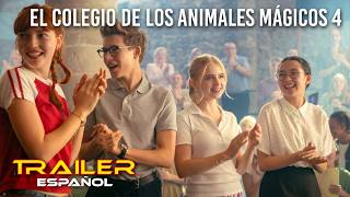 El colegio de los animales mágicos 4 - Tráiler español
