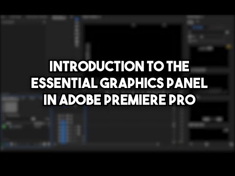 Introduction to Essential Graphics Panel in Premiere Pro