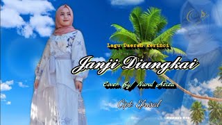 Download lagu Lagu kerinci JANJI DIUNGKAI: Cover By/ Nurul Aziza Cipt:Eprisal #lagukerinci mp3 Download lagu Lagu kerinci JANJI DIUNGKAI: Cover By/ Nurul Aziza Cipt:Eprisal #lagukerinci mp3