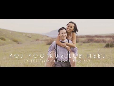 Hmong New Song 2019 Xy Lee feat. SuabNag Yaj - Koj Yog Kuv Lub Neej (Official MV - 4K)