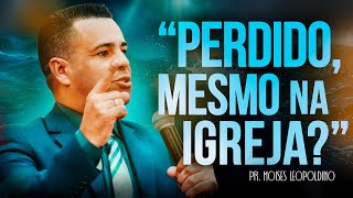 Você Ora, Louva, Vai à Igreja, Mas Se Sente Perdido e Abandonado... O Que Está Errado?