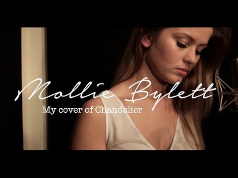 Sia - Chandelier (Cover) By Mollie Bylett
