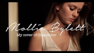 Sia - Chandelier (Cover) By Mollie Bylett