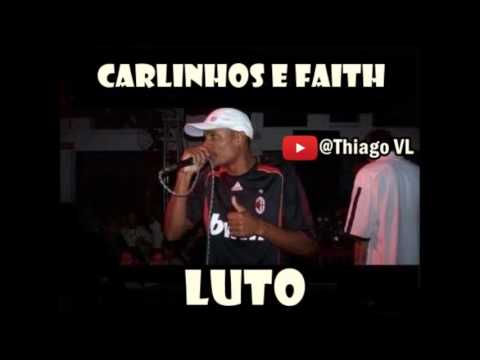 MC CARLINHOS E FAITH - LUTO (RELÍQUIA)