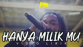 Download lagu ALVONS FREEDOM - HANYA MILIK MU | FT. GONDIL & SIMA mp3