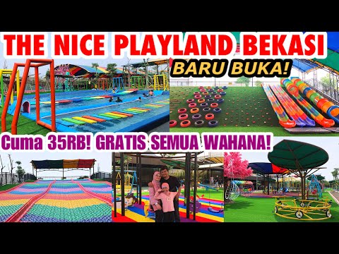 BARU BUKA‼️THE NICE PLAYLAND BEKASI || REVIEW LENGKAP|| WISATA BEKASI