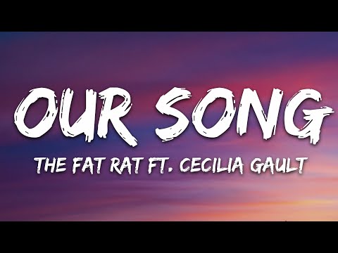 TheFatRat & Cecilia Gault - Our Song (Lyrics)