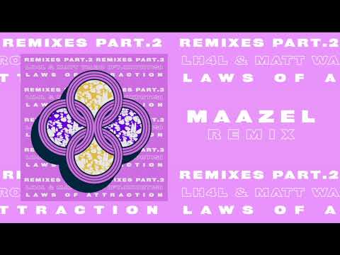 LH4L - Laws Of Attraction (feat. Matt Waro & Kkurtis) (Maazel Remix)