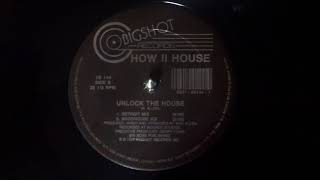 How II House - Unlock The House (Detroit Mix)