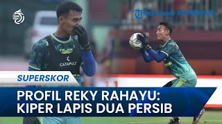 Reky Rahayu, Kiper Lapis 2 Persib Pengganti Teja Paku Alam: Kena Bobol Adik Rezaldi Hehanusa
