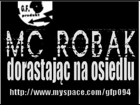MC Robak - Dorastając na osiedlu (2006)