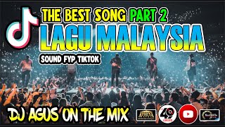 Download lagu DJ AGUS TERBARU LAGU MALAYSIA PART 2 SOUND FYP TIKTOK mp3