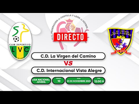 🔴 [DIRECTO] CD Virgen del Camino - C.D. Internacional Vista Alegre