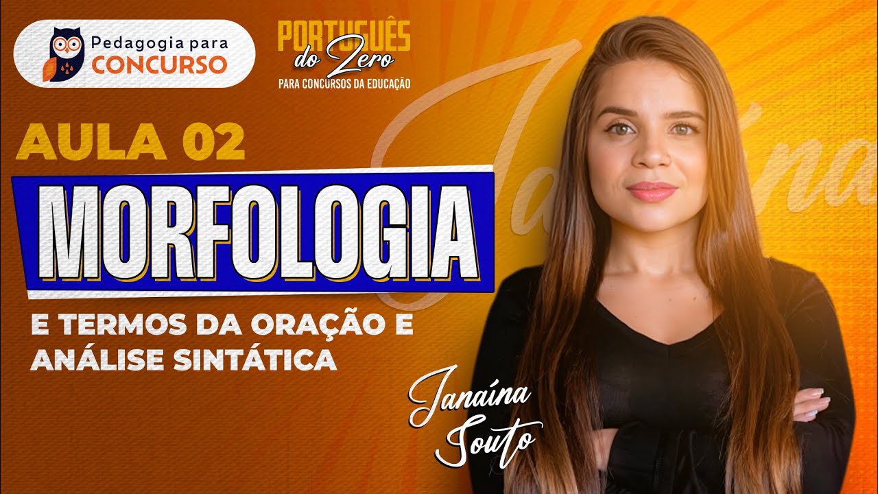 Morfologia e Termos da Oração e Análise Sintática P.1 | Português do Zero para Concursos da Educação