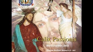 preview picture of video '(1) Marċi Funebri 2003 - Calix Passionis - Għaqda Mużikali Beland'