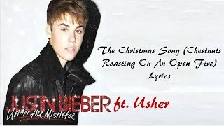 Justin Bieber ft. Usher - The Christmas Song (Chestnuts Roasting On An Open Fire) Lyrics