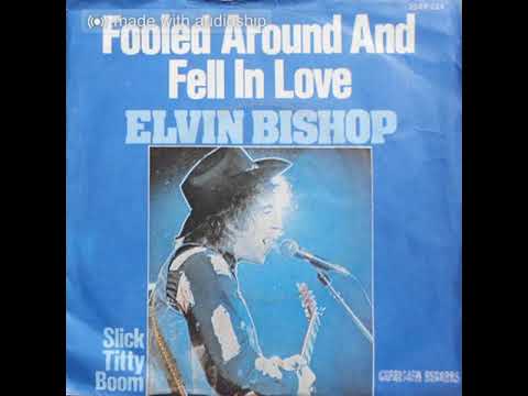 Elvin Bishop - Fooled around and fell in love [1976] [magnums extended mix]