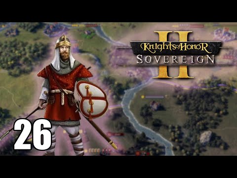Knights of Honor II: Sovereign | Episode 26: War Exhaustion