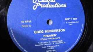 Greg Henderson  - Dreamin. 1984 (12