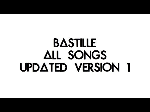 BASTILLE - All songs - UPDATED version 1