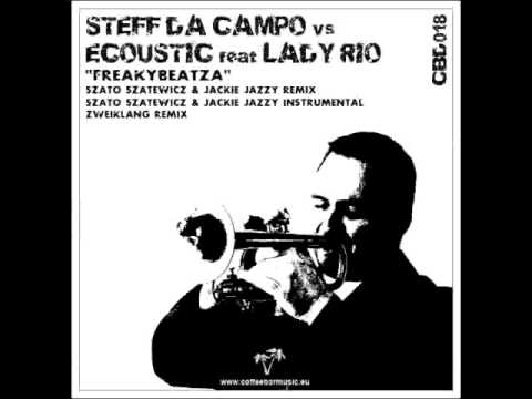 Steff Da Campo vs Ecoustic ft Lady Rio - Freakybeatza Zweiklang club mix