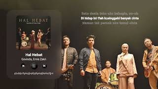 Download lagu Govinda, Ernie Zakri - Hal Hebat ( Video Lirik ) mp3 Download lagu Govinda, Ernie Zakri - Hal Hebat ( Video Lirik ) mp3