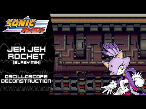 Sonic Rush (DS) - Jeh Jeh Rocket (Huge Crisis) "Blazy Mix" - Oscilloscope Deconstruction