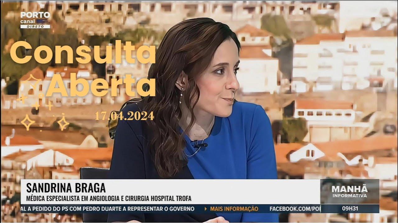 Doença Venosa Crónica | Porto Canal | Manhã Informativa | Dra. Sandrina Figueiredo Braga