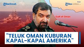 Iran Ultimatum Trump: Segera Mundur atau Teluk Oman akan Jadi Kuburan Kapal-kapal Perang Militer AS