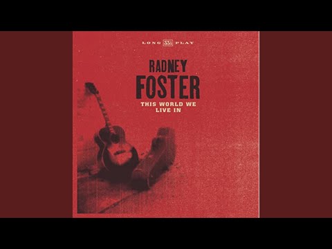Sweet And Wild - Radney Foster