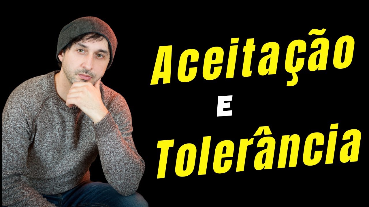Aceitação e Tolerância - A Arte de Conviver com as Diferenças