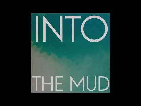 The Radar Station - Into The Mud (Official Version)