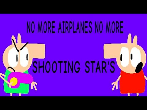 No More Airplanes No More Shooting Stars
