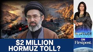 Will Iran Charge a Toll Payment for Strait of Hormuz? | Vantage with Palki Sharma
