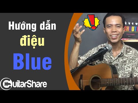 Hướng dẫn đánh điệu Blue - Guitar Đệm hát cơ bản
