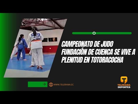 Campeonato de judo fundación de Cuenca se vive a plenitud en Totoracocha