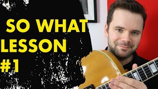 ?SO WHAT: modal jazz standard guitar lesson?