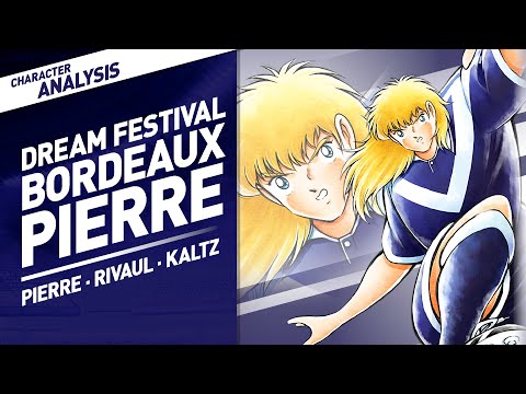 Character Analysis Pierre, Rivaul & Kaltz - Captain Tsubasa Dream Team [Dreamfest Apr 2020]