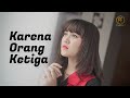 Happy Asmara - Karena Orang Ketiga