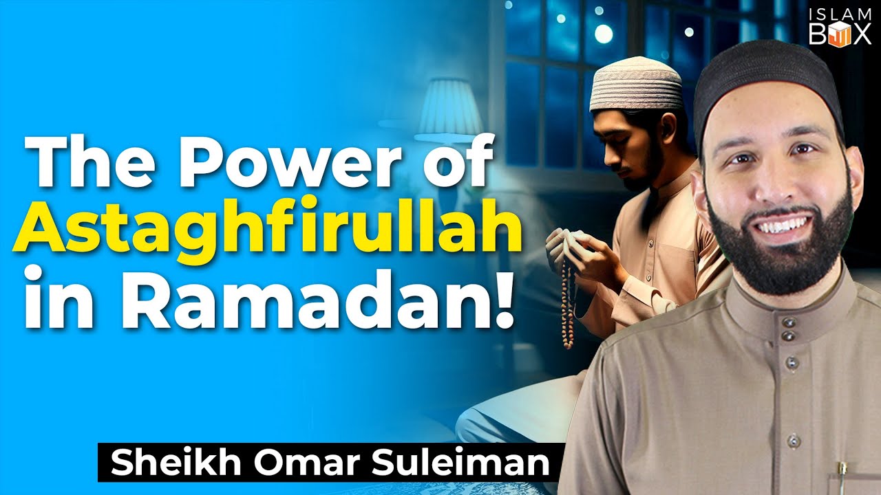 Seeking Forgiveness in Ramadan | Dr. Omar Suleiman