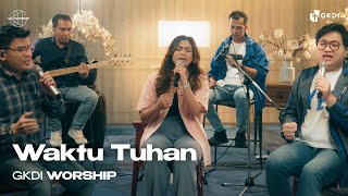 Download lagu Waktu Tuhan (Cover) | GKDI Worship | Lagu Rohani Kristen mp3